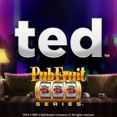 TED (Pub Fruit) Slot .